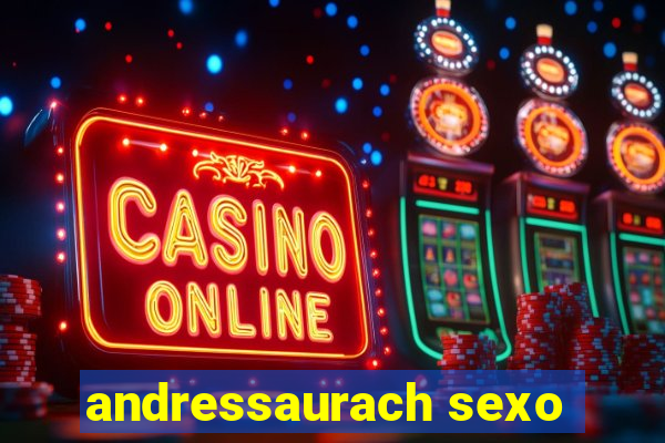 andressaurach sexo